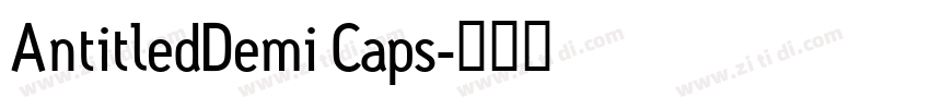 AntitledDemi Caps字体转换